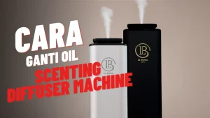 cara ganti minyak scenting diffuser machine